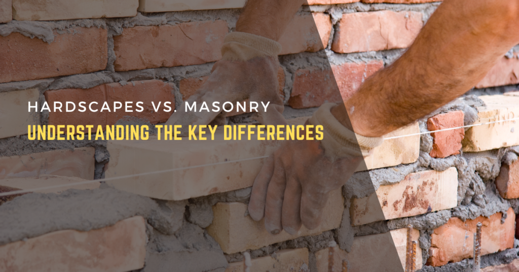 Hardscapes vs. Masonry