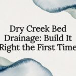 Decorative title card illustration for dry creek bed drainage