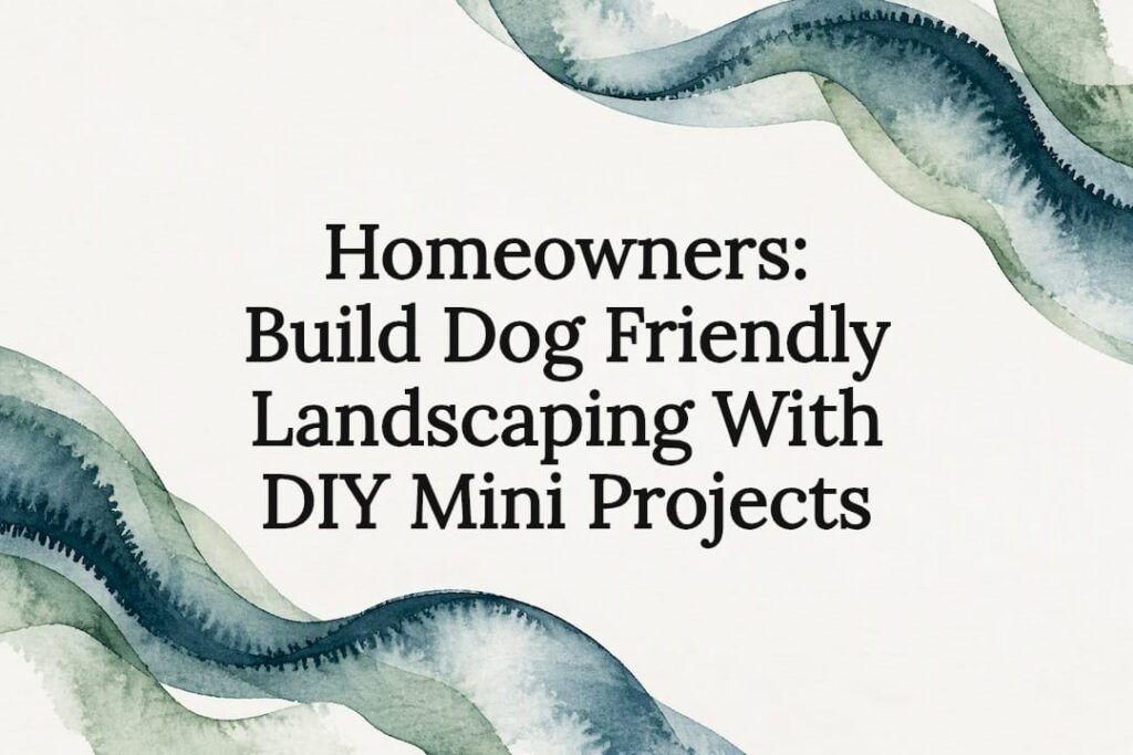 Decorative dog friendly landscaping title card