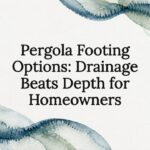 Pergola Footing Options: Drainage Beats Depth for Homeowners